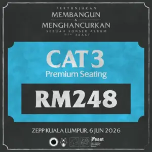 CAT 3 (Premium Seating) – Pertunjukan Membangun & Menghancurkan, sebuah Konser Album oleh .Feast