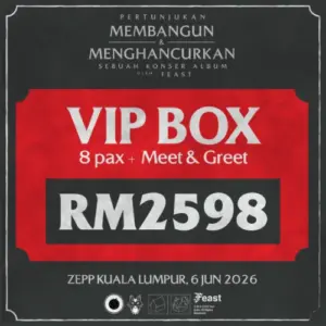 VIP Box (8 Pax + Meet & Greet) - Pertunjukan Membangun & Menghancurkan, sebuah Konser Album oleh .Feast